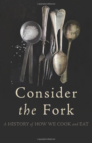 Bee Wilson/Consider the Fork@A History of How We Cook and Eat